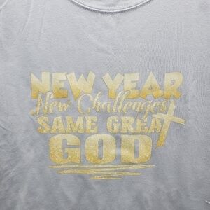 New Year Same Great God Short Sleeve T Shirt Women Size Large Grey NEW